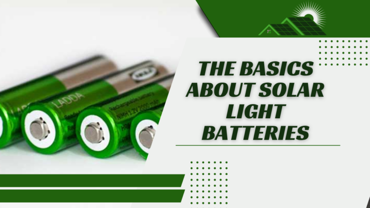 Solar light batteries basic guide
