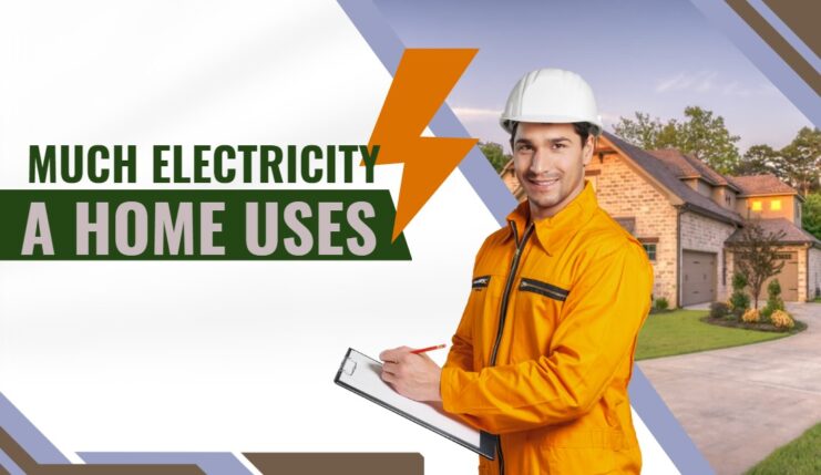 how Much Electricity a Home Uses